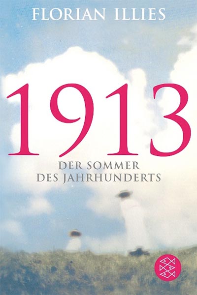 1913 der Sommer des Jahrhunderts - Florian Illies - Hauffes Buchsalon in Remagen