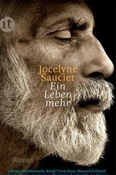 Jocelyne Saucier - Ein Leben mehr - Hauffes Buchsalon in Remagen