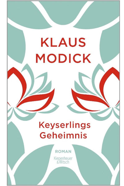 Keyserlings Geheimnis - Klaus Modick - Hauffes Buchsalon in Remagen