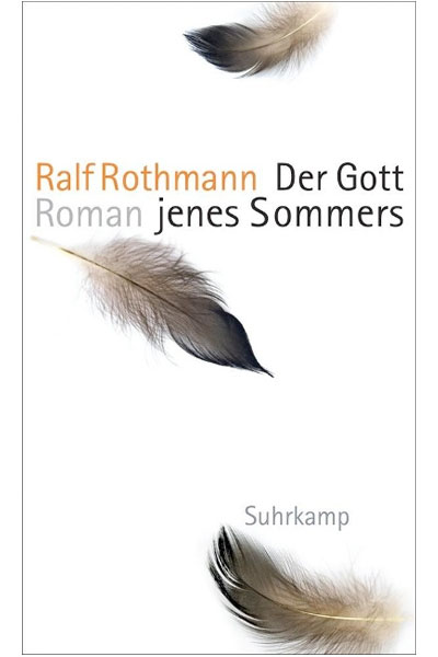 Der Gott jenes Sommers - Ralf Rothmann - Hauffes Buchsalon in Remagen