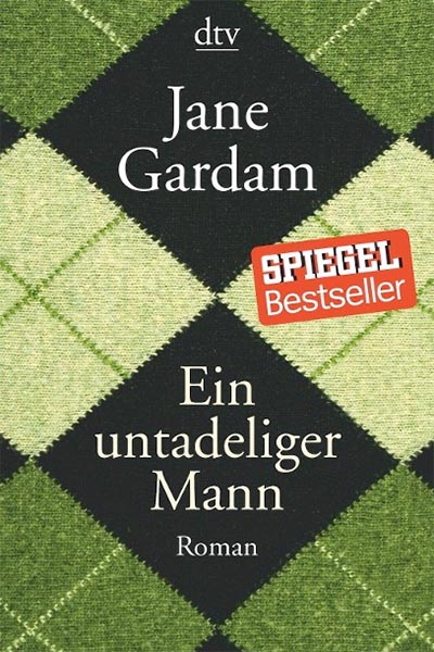 Jane Gardam -  Ein untadeliger Mann - Hauffes Buchsalon in Remagen